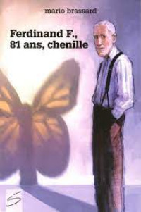 Ferdinand F., 81 ANS Chenille : roman