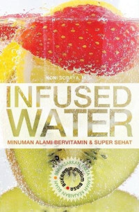 Infused water : minuman alami bervitamin dan super sehat