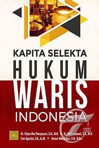 Kapita selekta hukum waris Indonesia