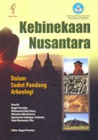 Kebinekaan Nusantara dalam sudut pandang arkeologi