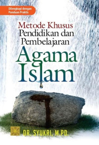 Metode khusus pendidikan dan pembelajaran Agama Islam