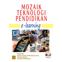 Mozaik teknologi pendidikan : e-learning