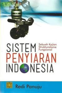 Sistem penyiaran Indonesia : kajian strukturalisme fungsional