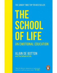 The school of life : an emotional education