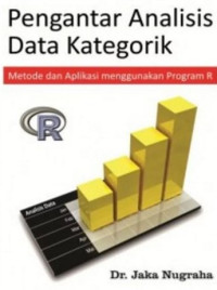 Pengantar analisis data kategorik : metode dan aplikasi menggunakan Program R