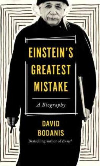 Einstein's greatest mistake : a biography