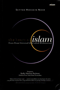 The heart of Islam : pesan-pesan universal Islam untuk kemanusiaan