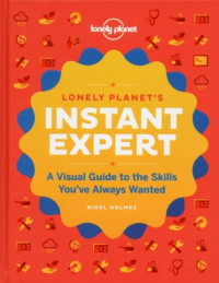 Instant expert : a visual guide to the skills you've always wanted