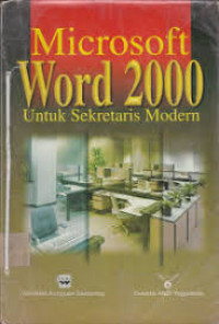 Microsoft word 2000 : untuk sekretaris modern