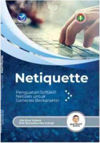 Netiquette : penguatan softskill netizen untuk generasi berkarakter