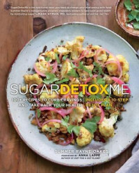 Sugardetoxme : 100+ recipes to curb cravings and take back your health