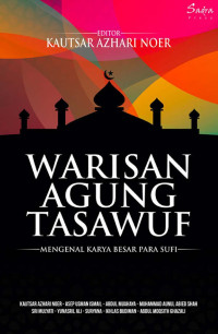 Warisan agung tasawuf : mengenal karya besar para sufi