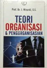 Teori organisasi dan pengorganisasian