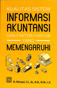 Image of Kualitas sistem informasi Akuntansi dan faktor-faktor yang memengaruhi