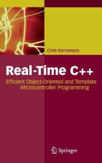 Image of Real-Time C++ : efficient object-oriented and template microcontroller programming