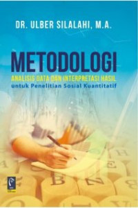 Image of Metodologi analisis data dan interpretasi hasil : untuk penelitian sosial kuantitatif