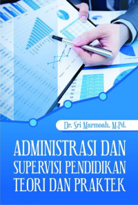 Image of Administrasi dan supervisi pendidikan : teori dan praktek