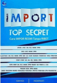 Image of Import top secret : cara impor resmi tanpa ribet
