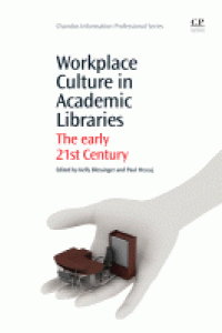 Image of Workplace culture in academic libraries : the early 21st century