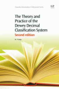 Image of The theory and practice of the Dewey Decimal Classification System