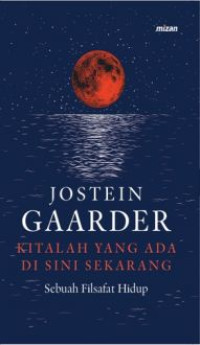 Image of Kitalah yang ada disini sekarang : sebuah filsafat hidup