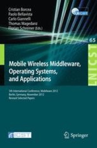 Image of Mobile wireless middleware, operating systems, and applications : 5th International Conference, Mobilware 2012, Berlin, Germany, November 13-14, 2012, Revised Selected Papers