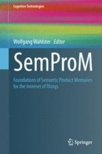 Image of SemProM : foundations of semantic product memories for the internet of things