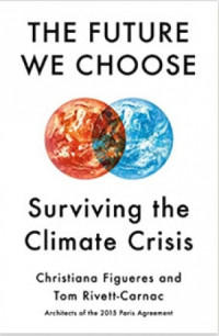 Image of The future we choose : surviving the climate crisis