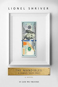 Image of The mandibles : a family, 2029-2047