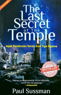 Image of The last secret of the temple : jejak perebutan tanah suci tiga agama