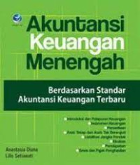 Image of Akuntansi Keuangan menengah berdasarkan standar Akuntansi Keuangan terbaru
