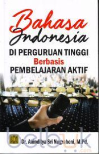 Image of Bahasa Indonesia di perguruan tinggi berbasis pembelajaran aktif