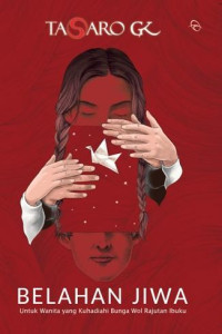 Image of Belahan jiwa : untuk wanita yang kuhadiahi bunga wol rajutan ibuku