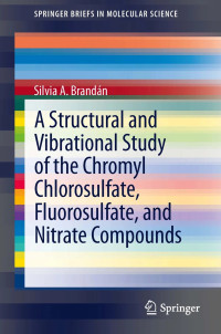 Image of A structural and vibrational study of the chromyl chlorosulfate, fluorosulfate, and nitrate compounds