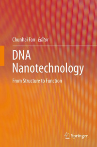 Image of DNA Nanotechnology: from structure to function