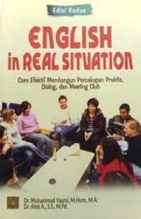 Image of English in real situation : cara efektif membangun percakapan praktis, dialog dan meeting club