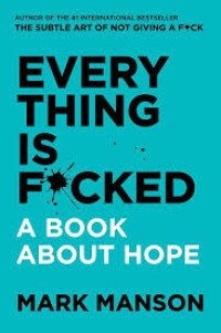 Image of Everything is f*cked : a book about hope