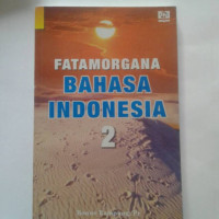 Image of Fatamorgana Bahasa Indonesia 2