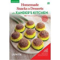 Image of Homemade snacks and desserts ala Xander's kitchen : 135 resep pilihan