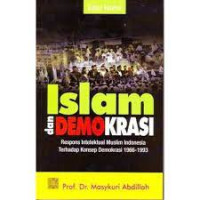 Image of Islam dan demokrasi : respons intelektual muslim Indonesia terhadap konsep demokrasi 1966-1993