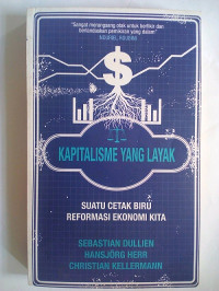 Image of Kapitalisme yang layak : suatu cetak biru reformasi ekonomi kita