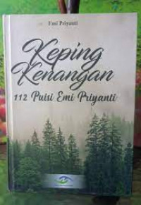 Image of Keping kenangan : 112 puisi Emi Priyanti