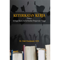Image of Keterikatan kerja : dosen sebagai kunci keberhasilan Perguruan Tinggi