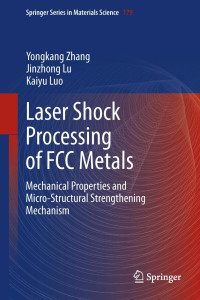 Image of Laser shock processing of FCC metals: mechanical properties and micro-structural strengthening mechanism
