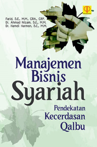 Image of Manajemen bisnis syariah : pendekatan kecerdasan qalbu
