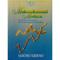 Image of Makroekonomi modern : perkembangan pemikiran dari klasik hingga Keynesian baru