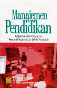 Image of Manajemen pendidikan aplikasinya dalam penyusunan rencana pengembangan Sekolah/Madrasah