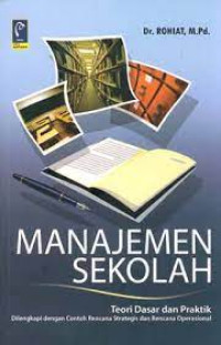Image of Manajemen sekolah : teori dasar dan praktik