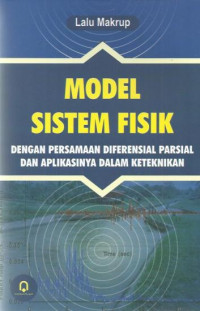 Image of Model sistem fisik : dengan persamaan diferensial parsial dan aplikasinya dalam keteknikan