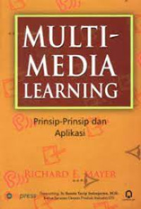 Image of Multi media learning : prinsip-prinsip dan aplikasi